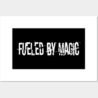 Fueled By Magic (Grunge) Posters and Art